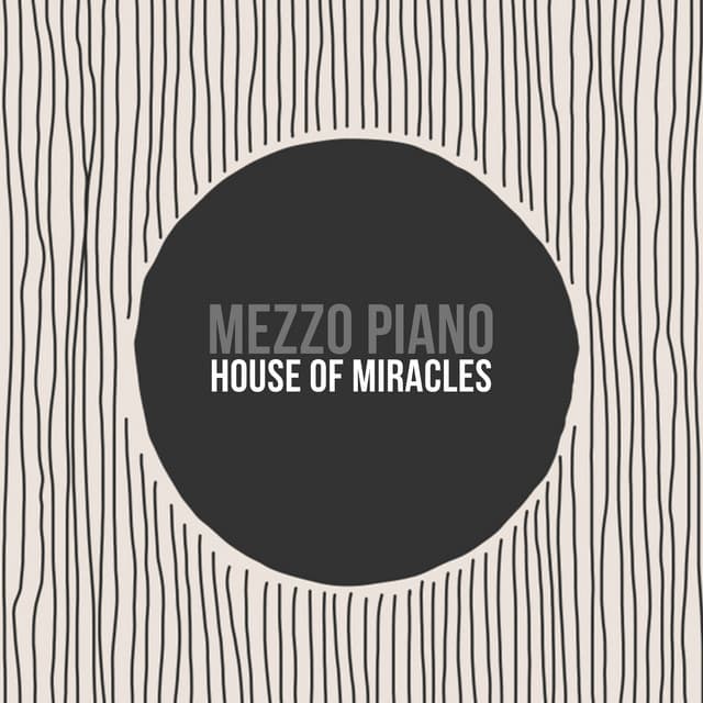House of Miracles - Mezzo Piano