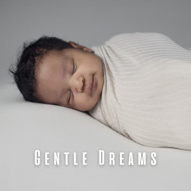 Gentle Dreams: Ambient Music for Baby's Slumber - Dreamtime Music