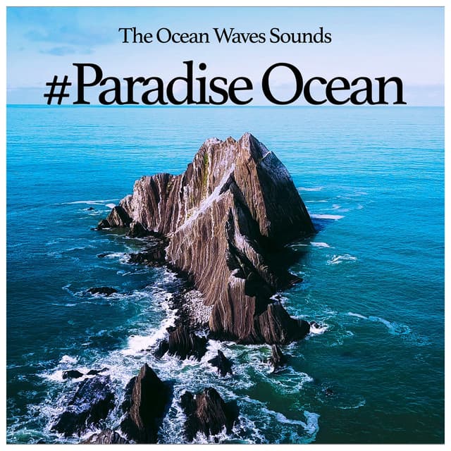#Paradise Ocean - The Ocean Waves Sounds