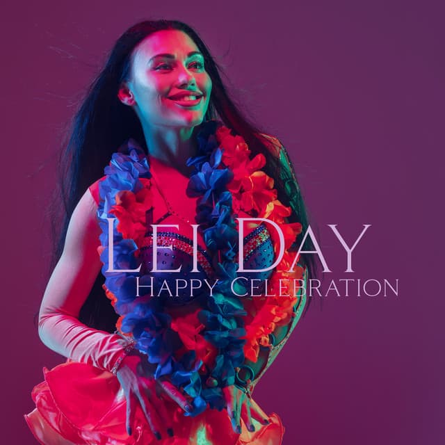 Lei Day: Happy Celebration in Hawaiian, Ocean Relaxing, May Day in Hawaiian Style - Relaxation Ocean Waves Academy