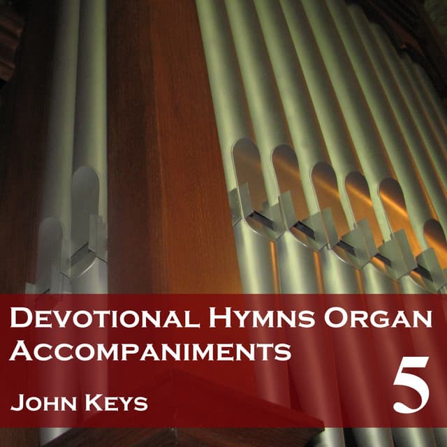Devotional Hymns Organ Accompaniments, Vol. 5 - John Keys
