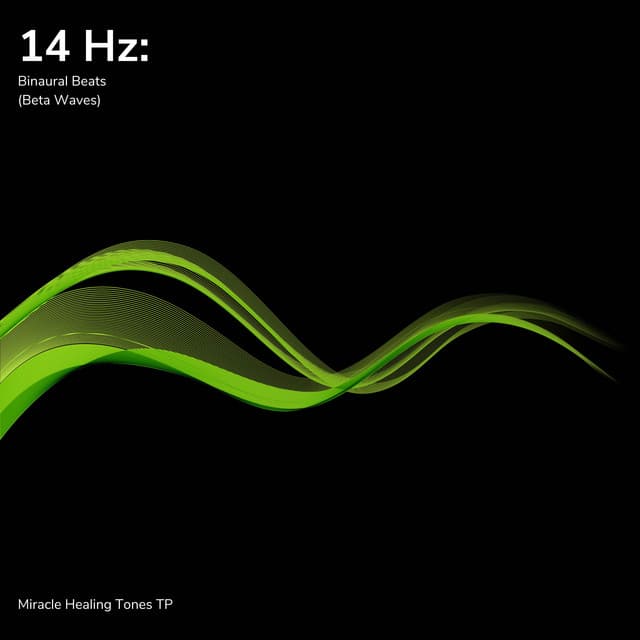 14 Hz: Binaural Beats - Miracle Healing Tones TP