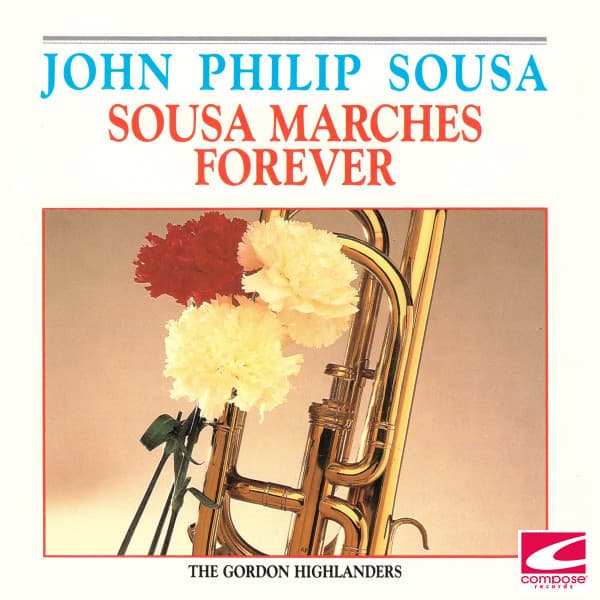 Sousa Marches Forever - John Philip Sousa