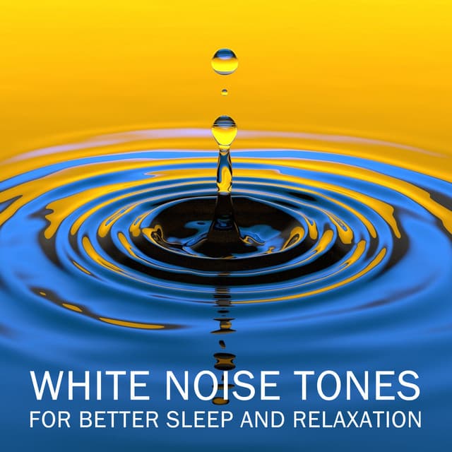 11 White Noise Tones for Better Sleep and Relaxation - White Noise Relaxation