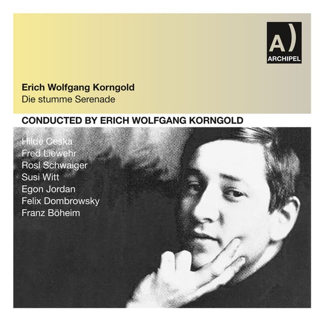 Korngold: Die stumme Serenade - Erich Wolfgang Korngold