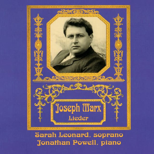 Joseph Marx: Lieder - Joseph Marx
