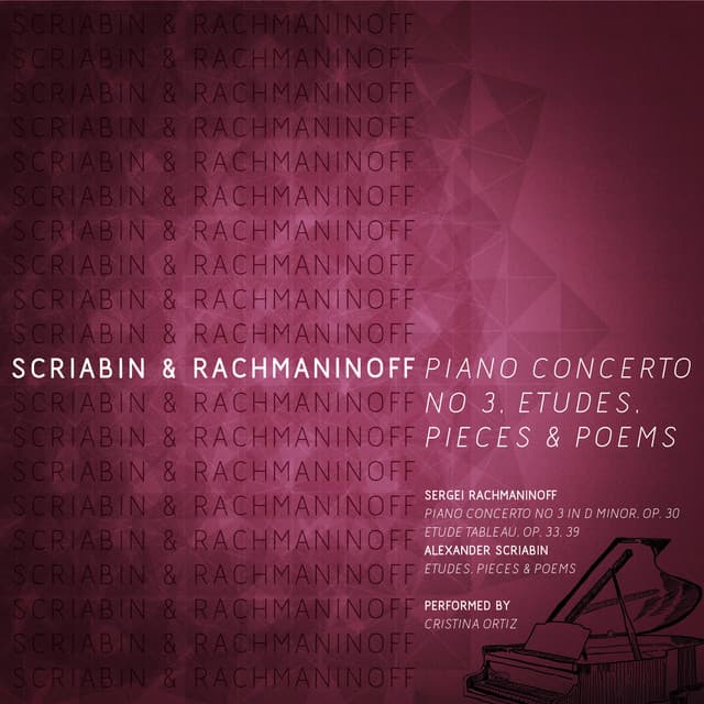 Scriabin & Rachmaninoff: Piano Concerto No 3, Etudes, Pieces & Poems - Cristina Ortiz