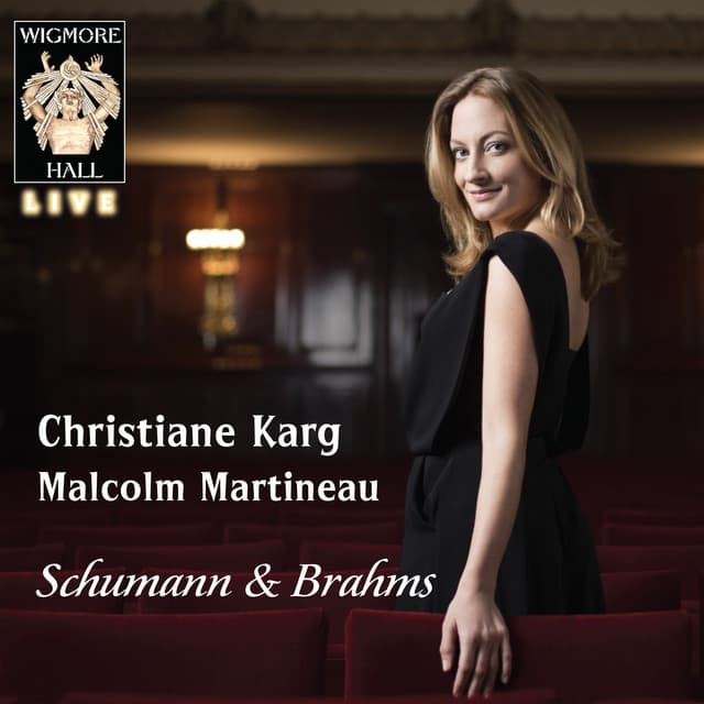 Schumann / Brahms - Wigmore Hall Live - Christiane Karg