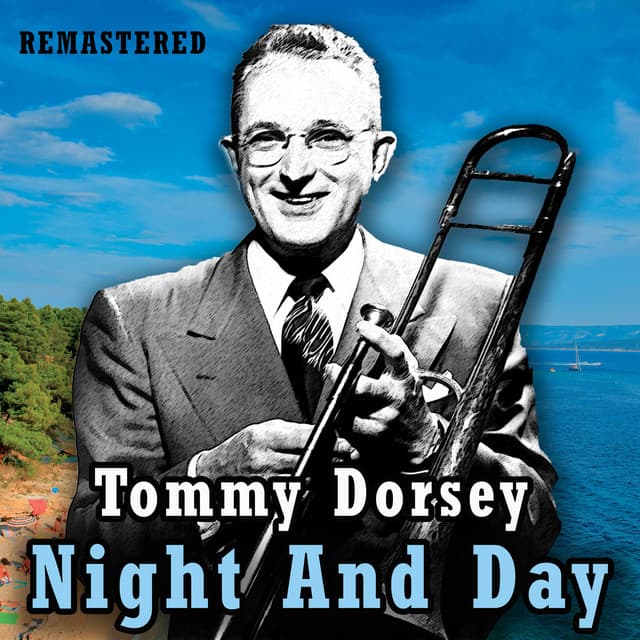 Night and Day - Tommy Dorsey