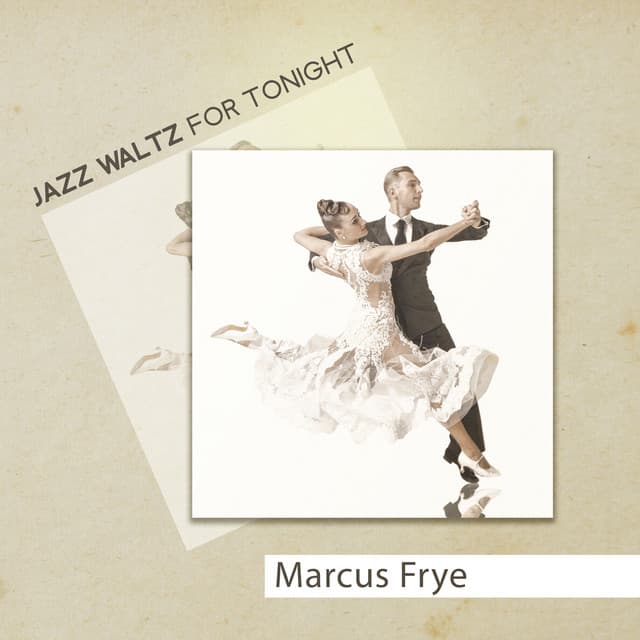 Jazz Waltz for Tonight - Marcus Frye