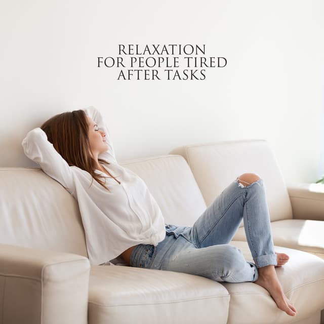 Relaxation for People Tired After Tasks: Calming Vibes, Soothing Music to Heal, Controlling Your Thoughts - Relaxing Office Music Collection