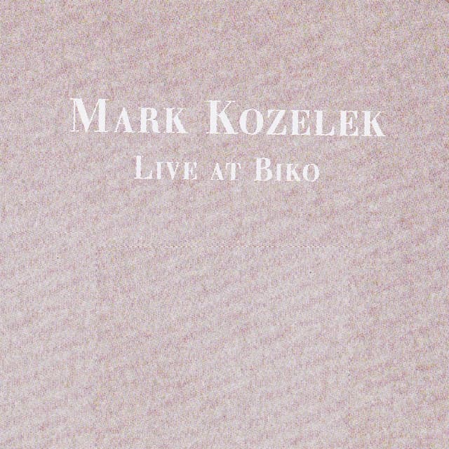 Live at Biko - Mark Kozelek