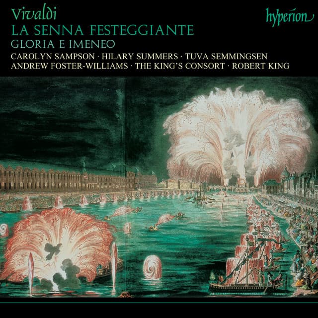 Vivaldi: La Senna festeggiante, RV 693; Gloria e Imeneo, RV 687 - Antonio Vivaldi