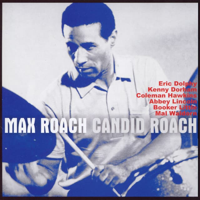 Max Roach: Candid Roach - Max Roach