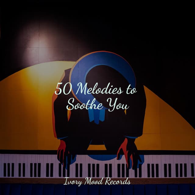 50 Melodies to Soothe You - Zen Music Garden