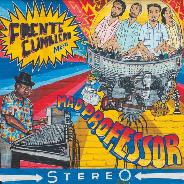 Frente Cumbiero Meets Mad Professor - Frente Cumbiero
