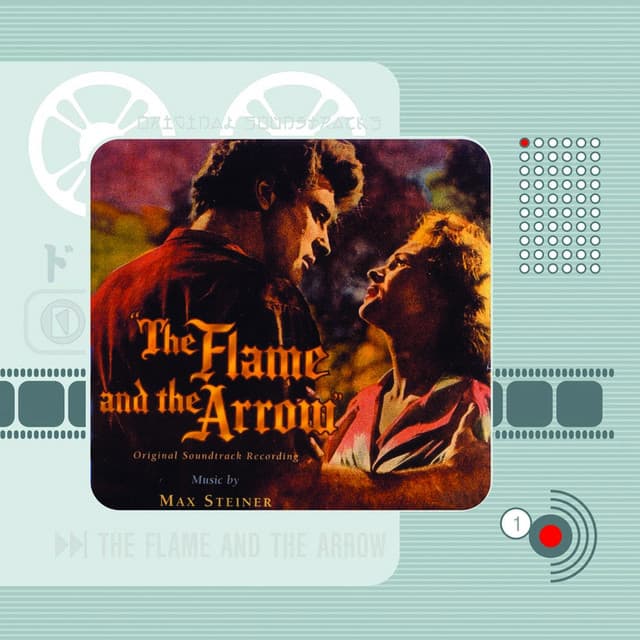 The Flame and the Arrow - Max Steiner