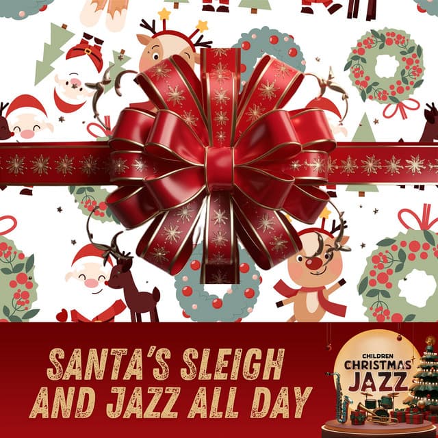 Santa’s Sleigh and Jazz All Day - Children Christmas Jazz