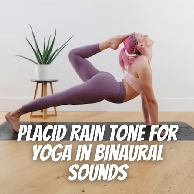 Placid Rain Tone for Yoga in Binaural Sounds - 432Hz Orbit Energy