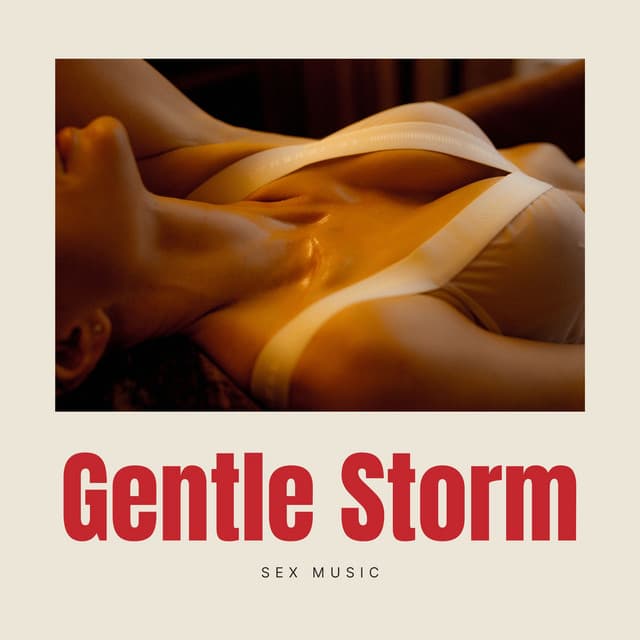 Gentle Storm: Sex Playlist - Sex Music