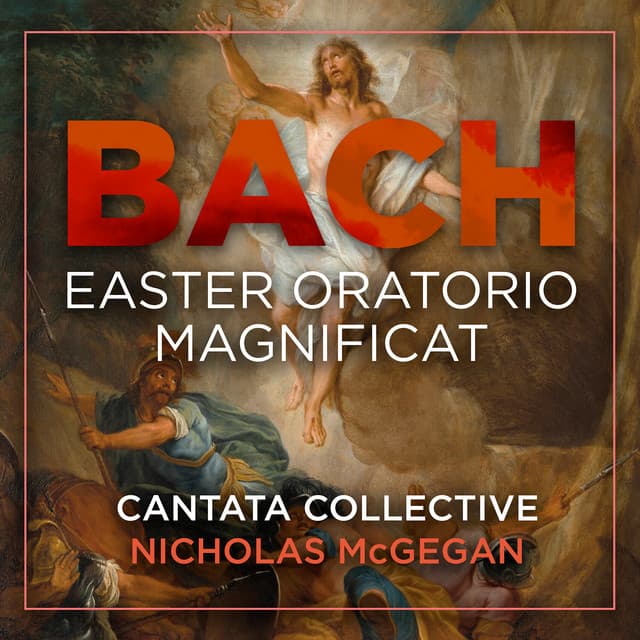 J.S. Bach: Easter Oratorio - Magnificat - Johann Sebastian Bach