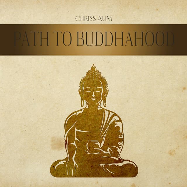 Path to Buddhahood - Chriss Aum