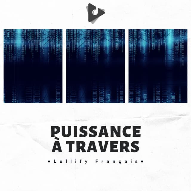 Puissance À Travers - Lullify Français