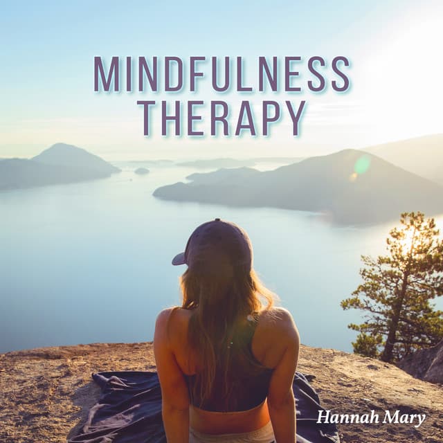 Mindfulness Therapy - Hannah Mary