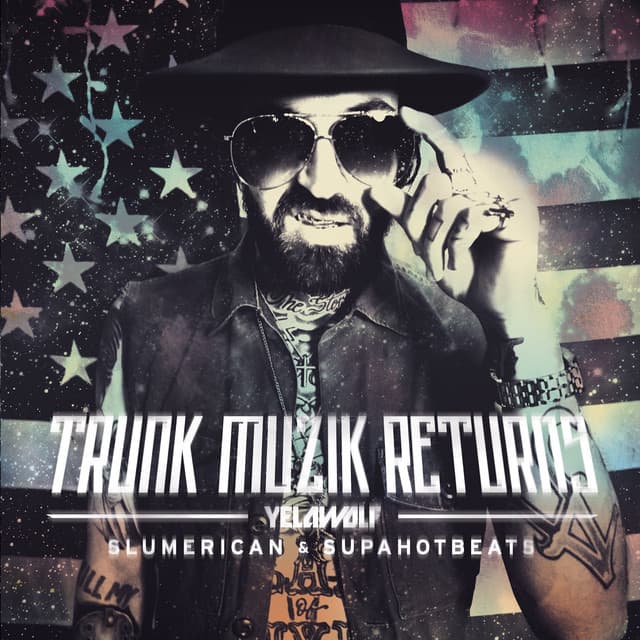 Trunk Muzik Returns - Yelawolf