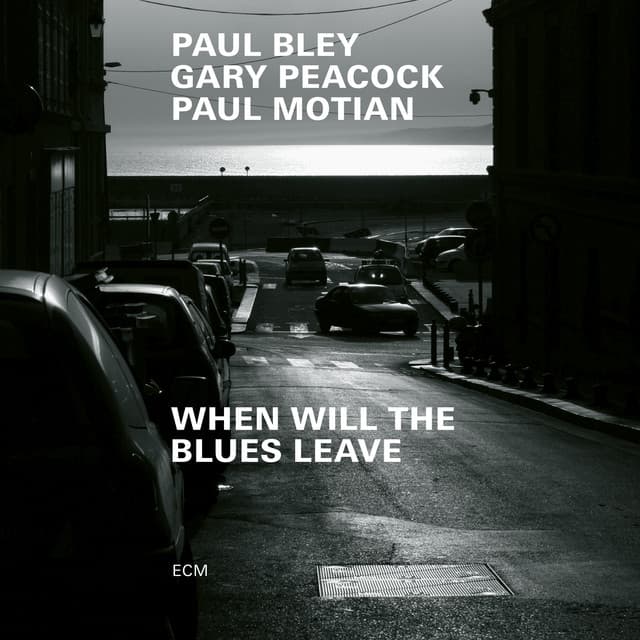 When Will The Blues Leave - Paul Bley