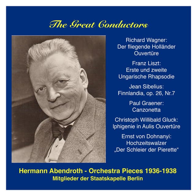 The Great Conductors: Hermann Abendroth - Staatskapelle Berlin
