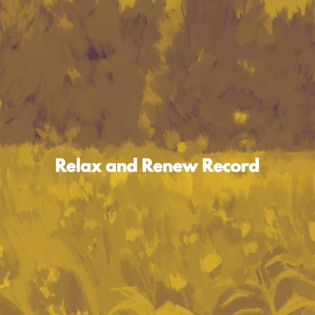 Relax and Renew Record - Instrumental Study Music