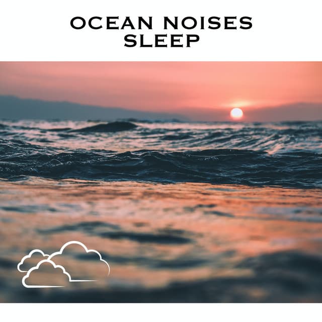 Ocean Noises Sleep - Serene Rose