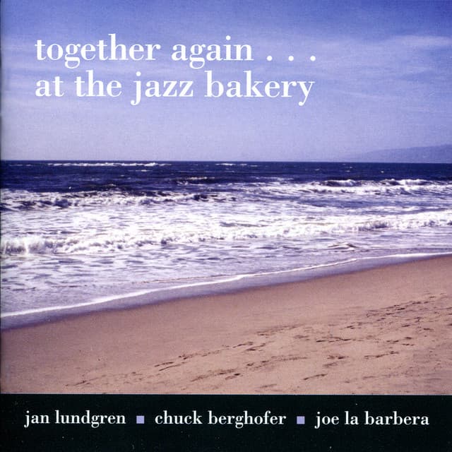 Together Again... At The Jazz Bakery - Jan Lundgren