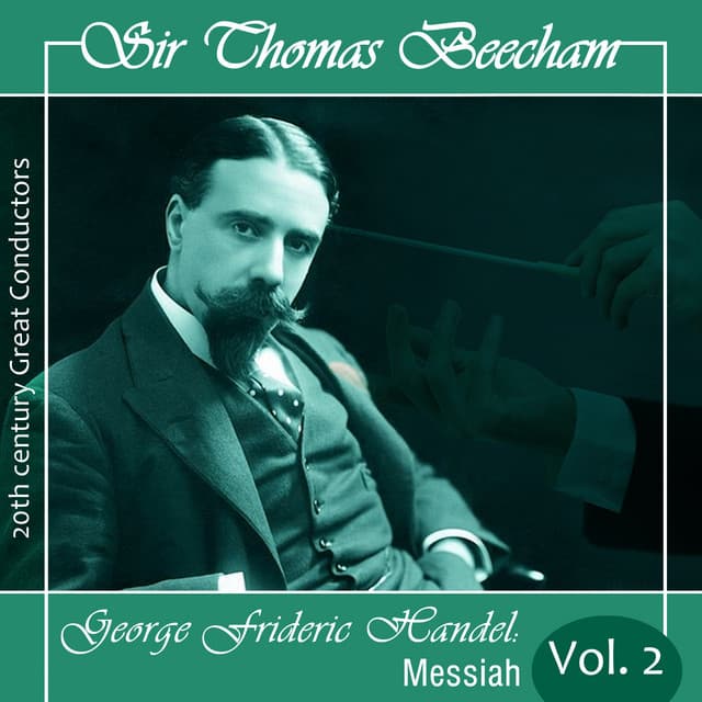 Sir Eugene Goossens - George Frideric Handel : Messiah Vol. 2 - Eugene Goossens