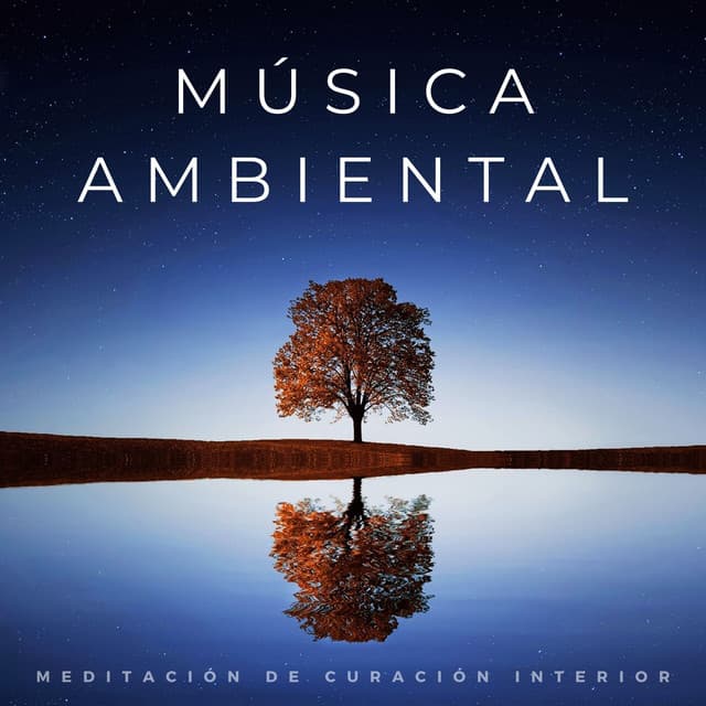 Música Ambiental: Meditación De Curación Interior - Frecuencias de tierra y frecuencias de 432 Hz