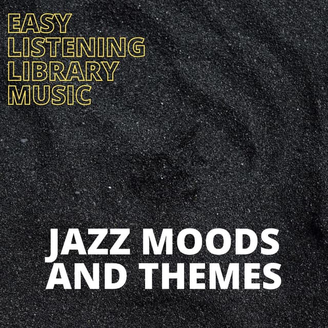 Jazz Moods And Themes - Easy Listening Library Music