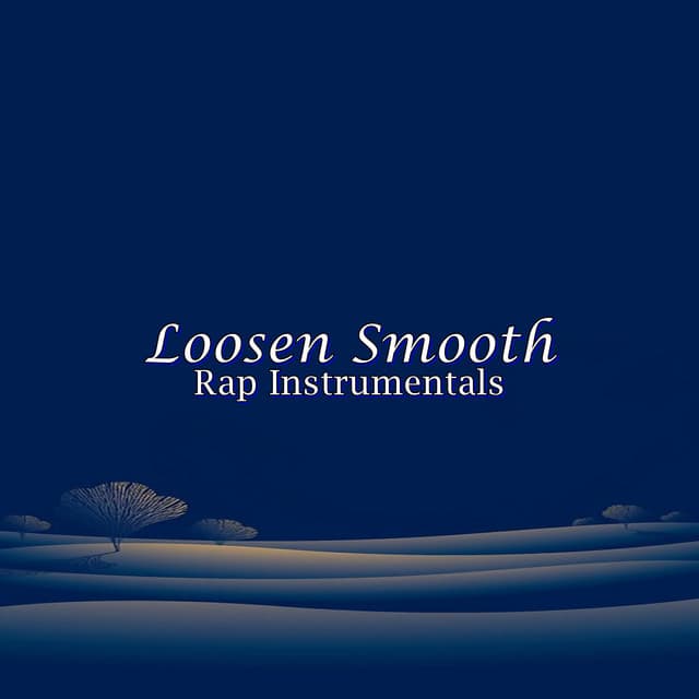 Loosen Smooth - Rap Instrumentals
