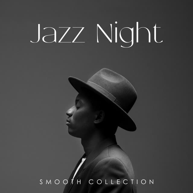 Jazz Night Smooth Collection: Gentle Jazz Music, Jazz Feelings - Easy Jazz Instrumentals Academy