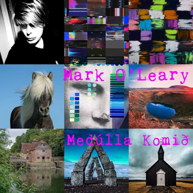 Medúlla Komið - Mark O'Leary