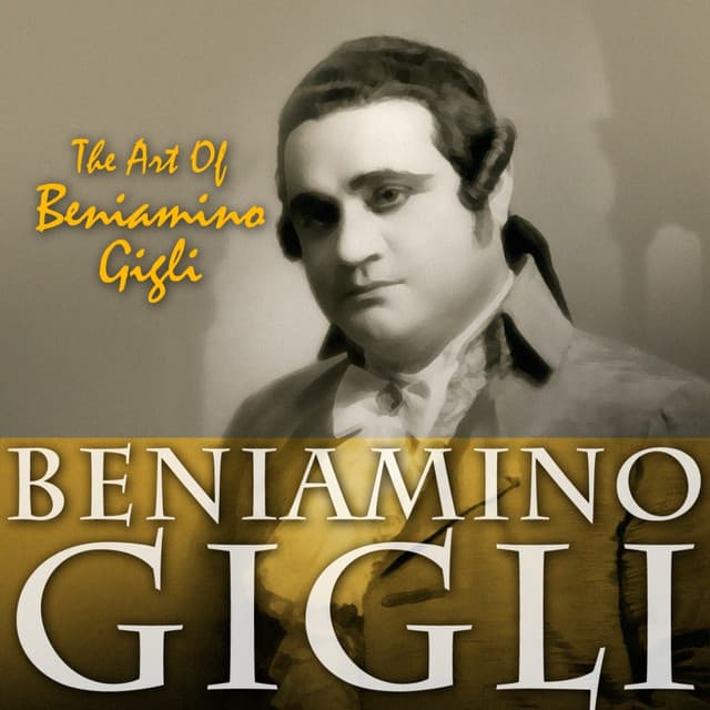 The Art Of Beniamino Gigli - Giulio Caccini