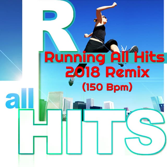 Running All Hits Dance 2018 Remix 150 Bpm - Running 150 BPM