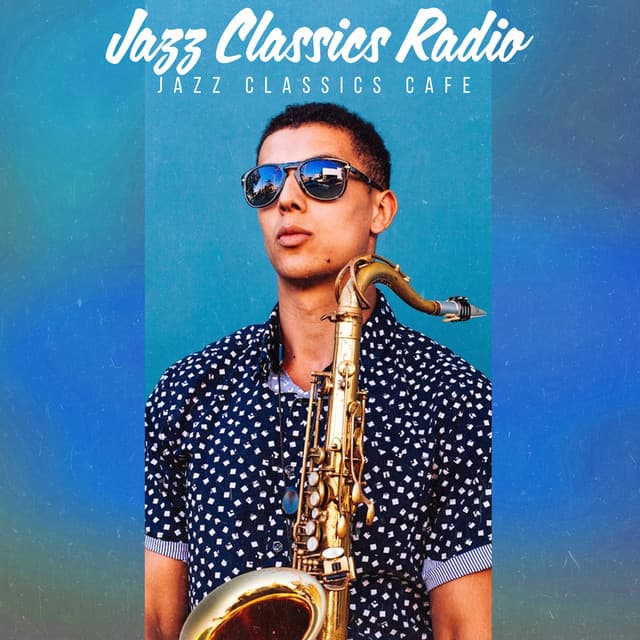 Jazz Classics Radio - Jazz Classics Cafe