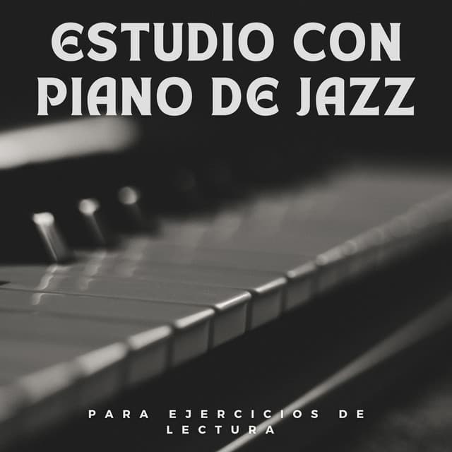 Estudio Con Piano De Jazz: Para Ejercicios De Lectura - Música Relajada de Piano