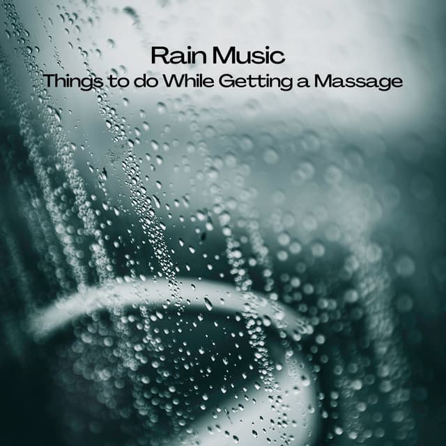 Rain Music: Things to do While Getting a Massage - Native American Nature