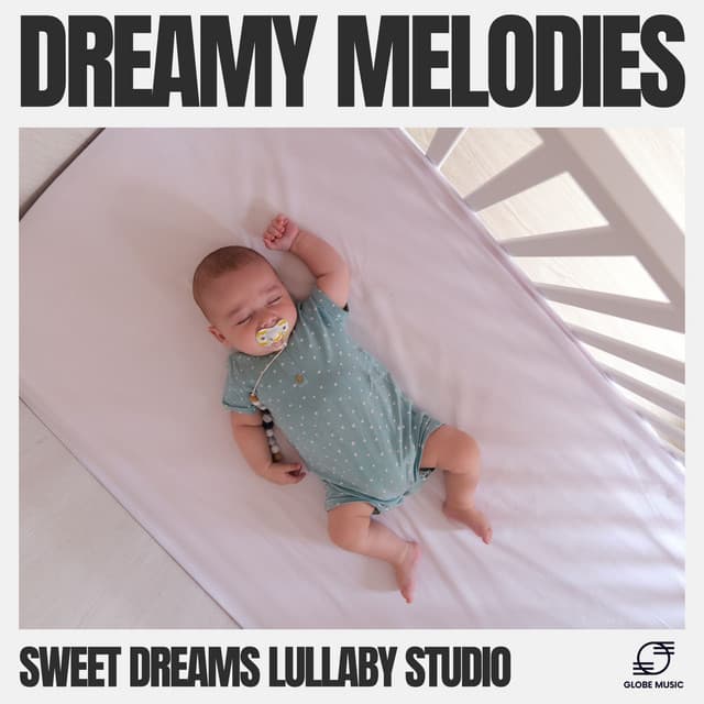 Dreamy Melodies - Sweet Dreams Lullaby Studio