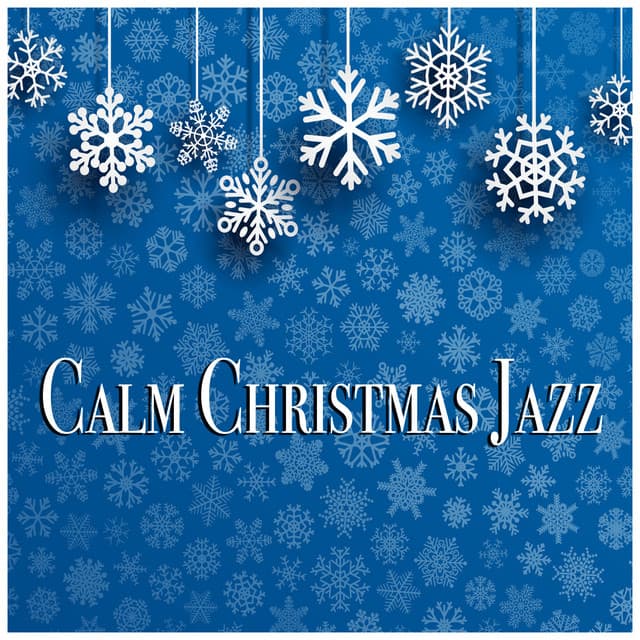 Calm Christmas Jazz - Instrumental Music Songs