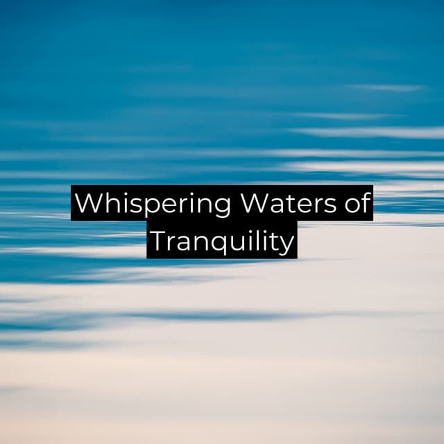Whispering Waters of Tranquility - Englightened Spirits