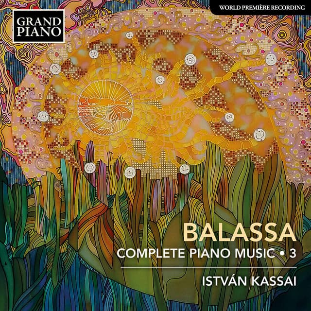 Balassa: Complete Piano Music, Vol. 3 - Sándor Balassa