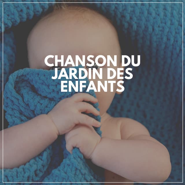 Chanson Du Jardin Des Enfants - Comptines